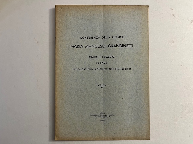 Conferenza della pittrice Maria Mancuso Grandinetti tenuta il 4 maggio in Roma nel Salone della Confederazione dell'Industria